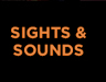 Sights and Sounds
